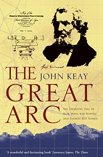 The Great Arc: The Dramatic Tale of How India was Mapped and Everest was Named von HarperCollins